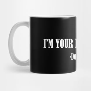 I'M YOUR HUCKLEBERRY Mug